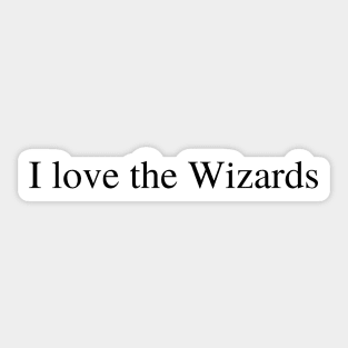 I love the Wizards Sticker